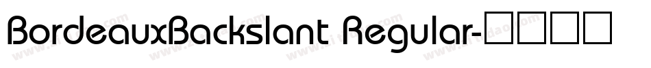 BordeauxBackslant Regular字体转换